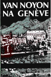 Van Noyon Na Geneve - BJ Van Der Walt